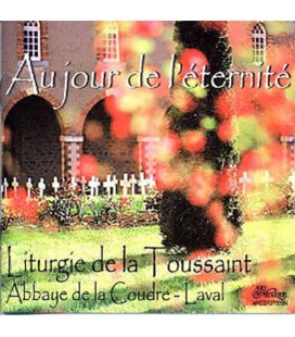 Au jour de l'éternité - Liturgie de la Toussaint (CD rare - épuisé)