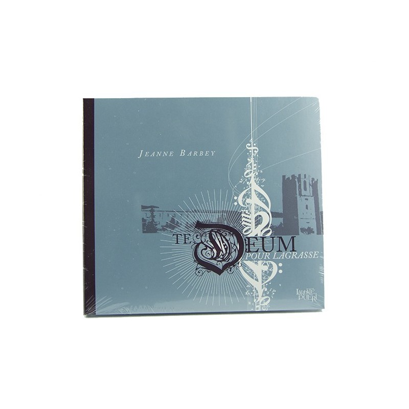 Te Deum pour Lagrasse de Jeanne Barbey (vente solidaire pour l'abbaye de LAGRASSE) | CD