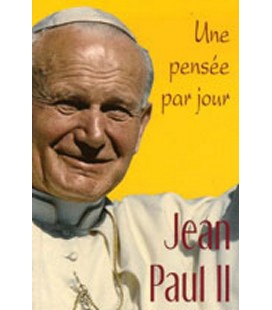 Une Pensée par Jour - Jean Paul II