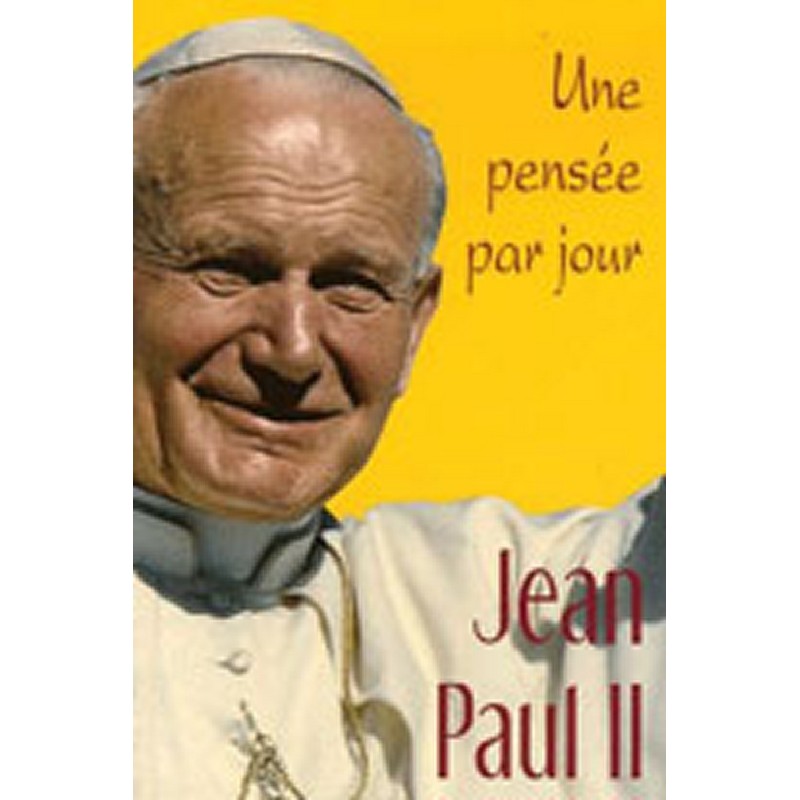 Une Pensée par Jour - Jean Paul II | LIVRE