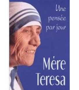 Une Pensée par Jour - Mère Térésa