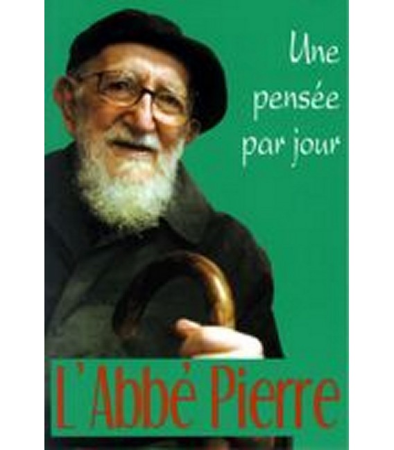 Une Pensée par Jour - Abbé Pierre