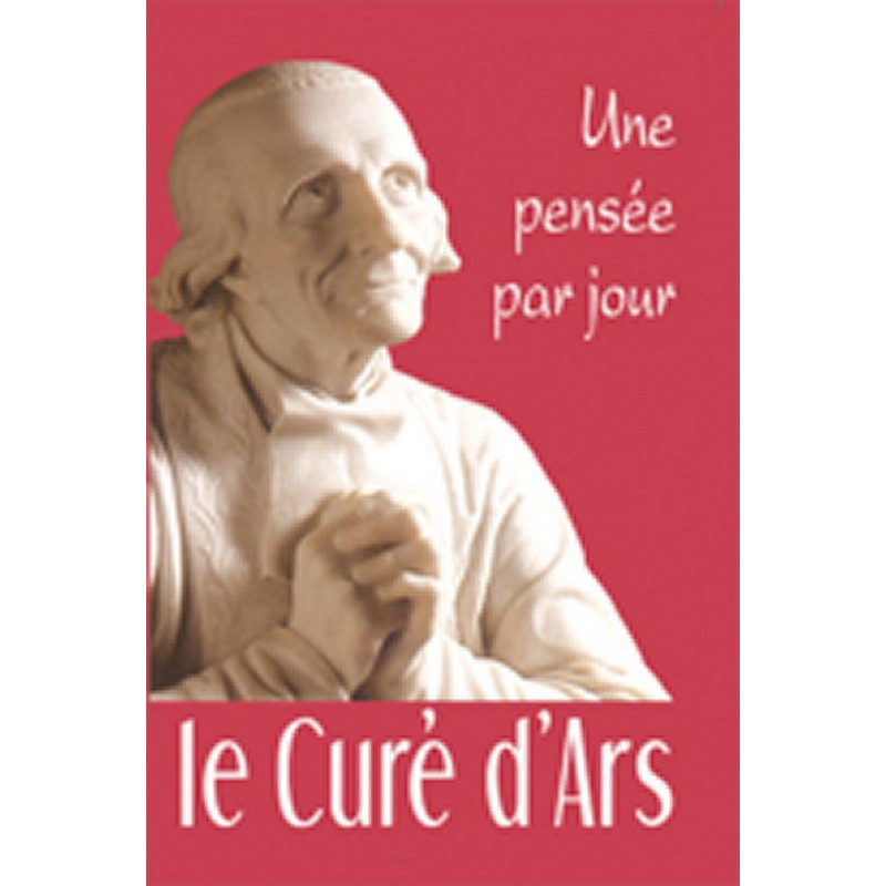 Une Pensée par Jour - Curé d'Ars | LIVRE