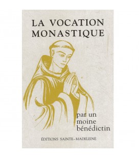 La vocation monastique par un moine bénédictin