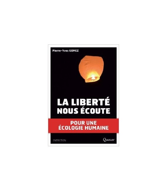 La liberté nous écoute - Pierre-yves Gomez