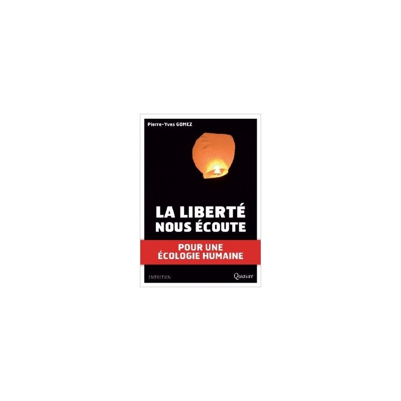 La liberté nous écoute - Pierre-yves Gomez | LIVRE