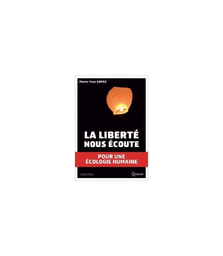 La liberté nous écoute - Pierre-yves Gomez