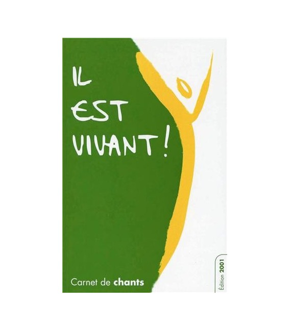 Il est vivant - Carnet de chants - Petit format édition 2013