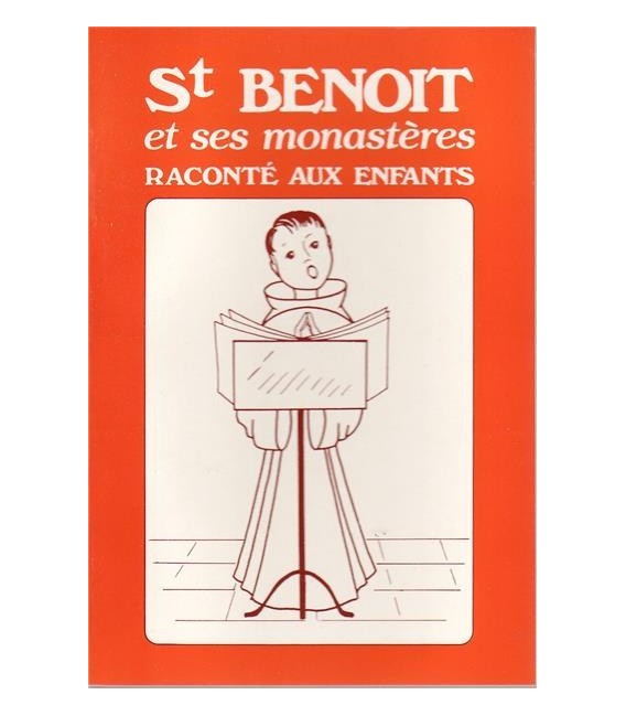 St Benoit et ses monastères raconté aux enfants