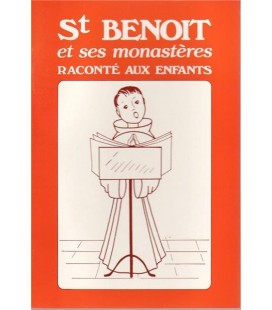 St Benoit et ses monastères raconté aux enfants