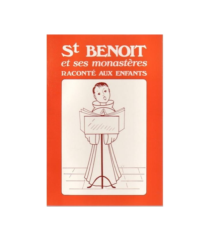 St Benoit et ses monastères raconté aux enfants