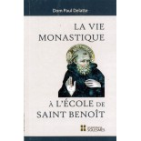 La vie monastique à l'école de Saint-Benoît | LIVRE