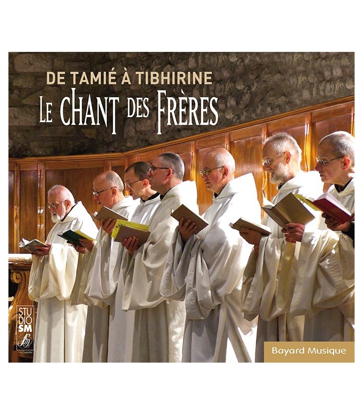 De Tamié à Tibhirine - Le chant des fréres (CD)