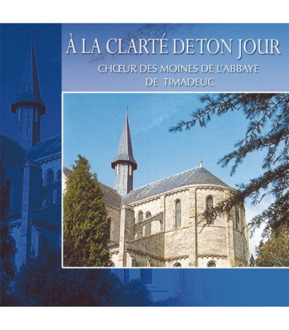 A la clarté de ton jour - Laudes et Vepres (CD)