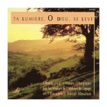 Ta lumière, ô Dieu, se lève (CD rare - épuisé) | CD