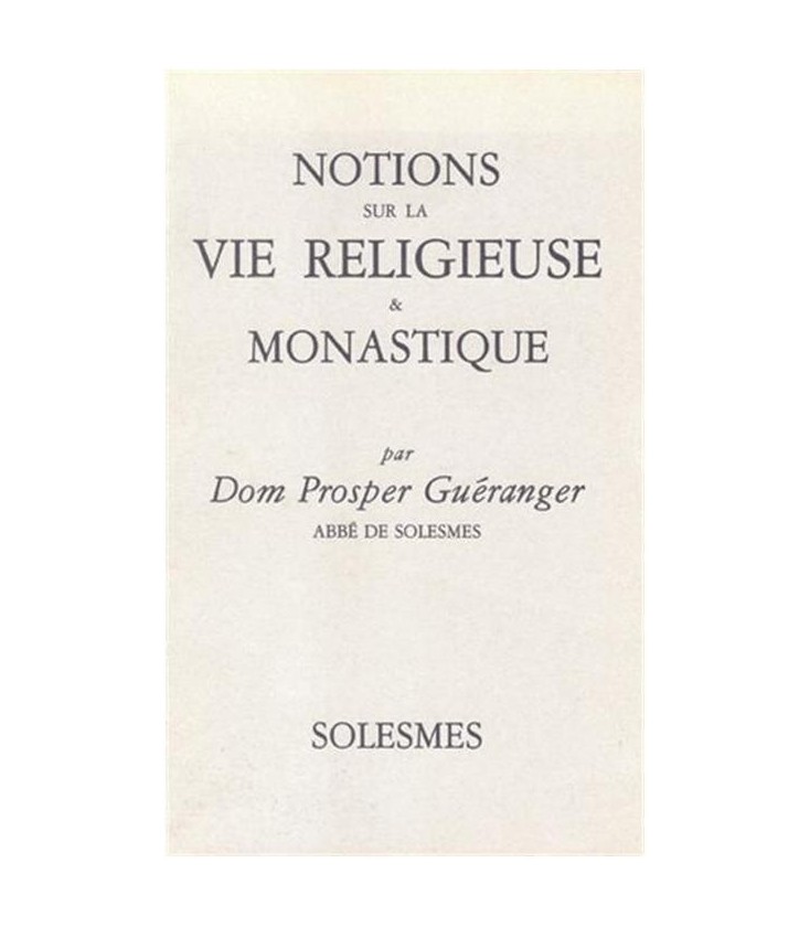 Notions sur la vie religieuse et monastique