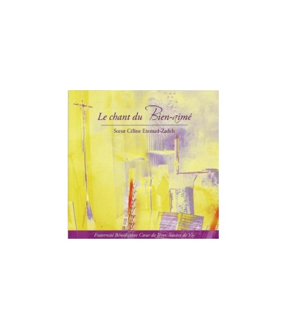 Le chant du bien aimé (CD) Soeur Céline Etemad-Zadeh