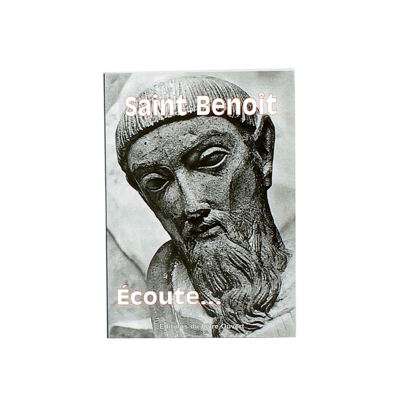 Saint Benoît Ecoute... | LIVRE