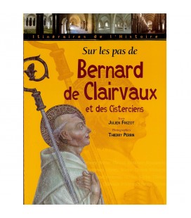 Sur les pas de Bernard de Clervaux et des Cisterciens 