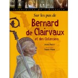 Sur les pas de Bernard de Clervaux et des Cisterciens | LIVRE