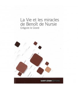 La Vie et les miracles de Benoît de Nursie - Grégoire le Grand