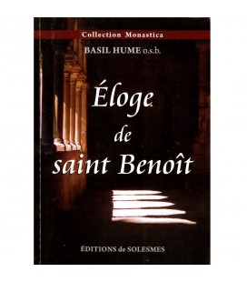Eloge de saint Benoît - Basil Hume o.b.s.