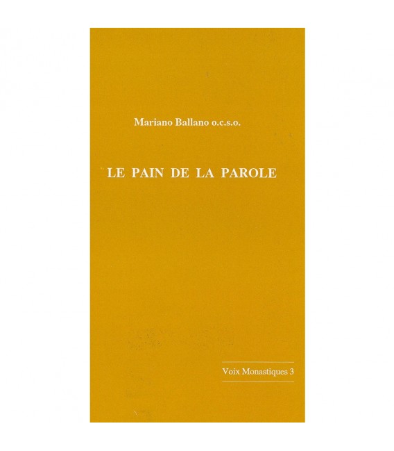 Le pain de la parole - Voix Monastiques 3 - Mariano Ballano o.c.s.o. - n°3