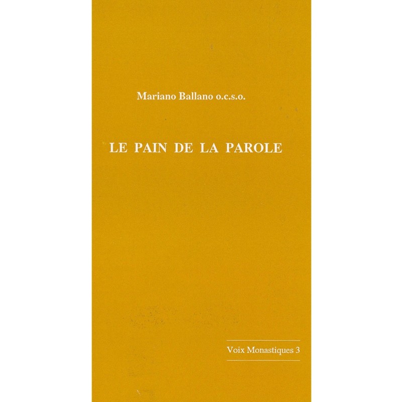 Le pain de la parole - Voix Monastiques 3 - Mariano Ballano o.c.s.o. - n°3 | LIVRE