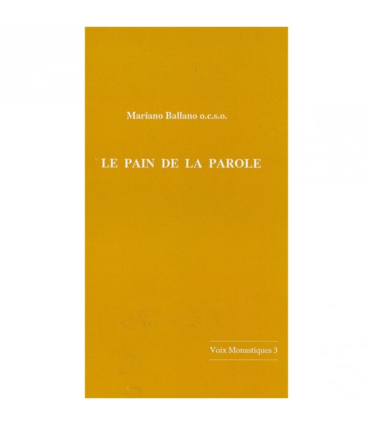 Le pain de la parole - Voix Monastiques 3 - Mariano Ballano o.c.s.o. - n°3