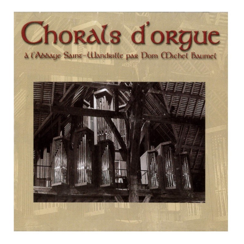 Chorals d'orgue (CD) | SAINT-WANDRILLE de Fontenelle (Abbaye)