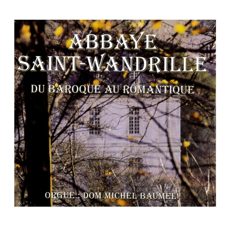 Du baroque au romantique, orgue (CD) | SAINT-WANDRILLE de Fontenelle (Abbaye)