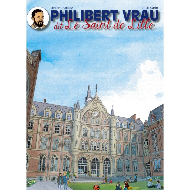Philibert Vrau dit Le Saint de Lille (BD) - Didier Chardez - Francis Carin | LIVRE