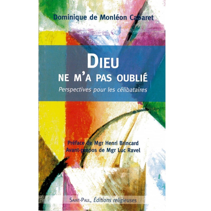 Dieu ne m'a pas oublié - perspectives pour les célibataires | LIVRE