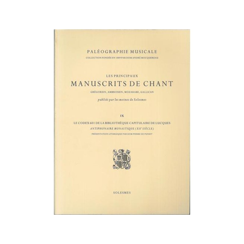 Paléographie musicale - IX - Les principaux manuscrits de chant - Lucques601 - Antiphonaire monastique | LIVRE