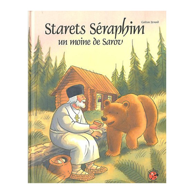 Starets Séraphim - un moine de sarov (BD) - Gaëtan Evrard | LIVRE