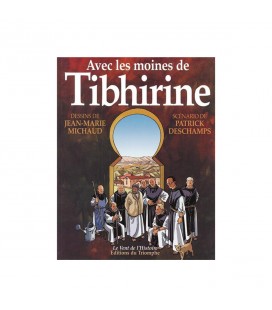 Avec les moines de Tibhirine - Le vent de l'Histoire (BD)