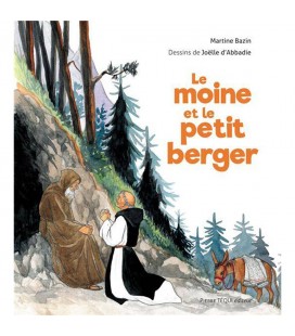 Le moine et le petit berger - Martine Bazin - Dessins de Joëlle d'Abbadie