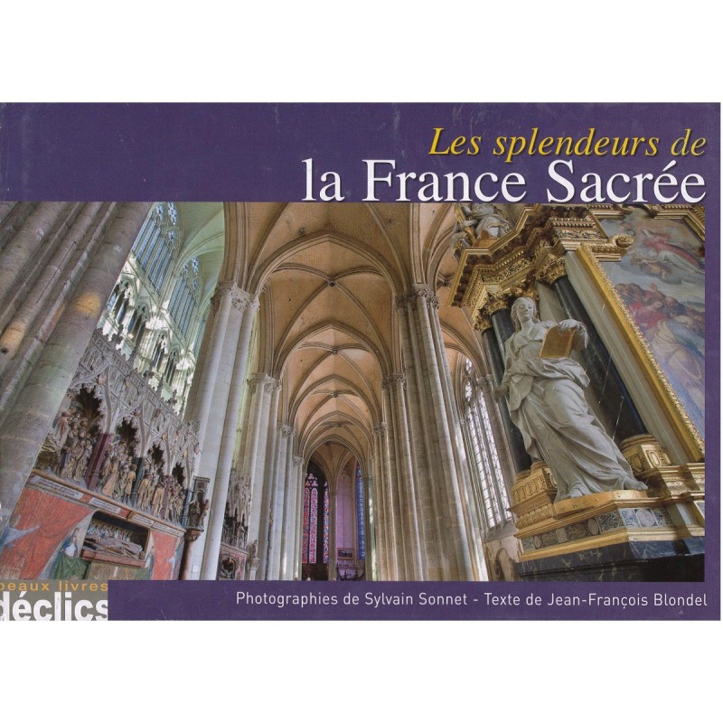 Les splendeurs de la France sacrée | LIVRE