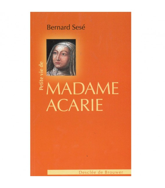 Petite vie de Madame Acarie