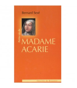 Petite vie de Madame Acarie