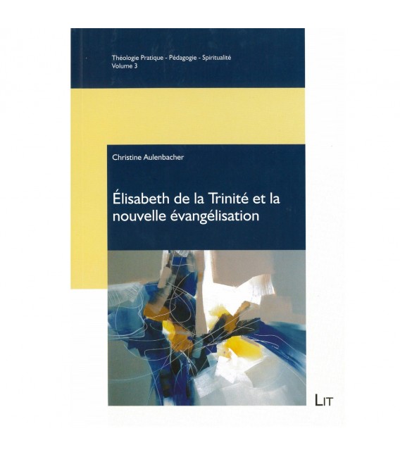 Elisabeth de la Trinité et la nouvelle évangelisation