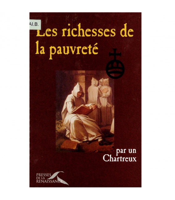 Les richesses de la pauvreté - sagesse des Chartreux