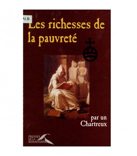 Les richesses de la pauvreté - sagesse des Chartreux