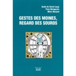 Geste des moines, regard des sourds ( livre rare - épuisé) | LIVRE