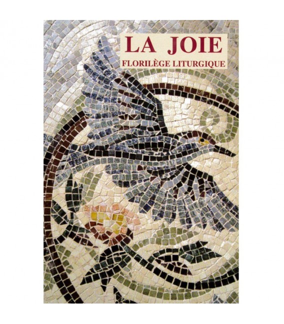 La Joie - Florilège liturgique