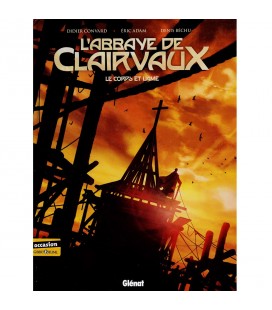 L'abbaye de Clairvaux : le corps et l'âme