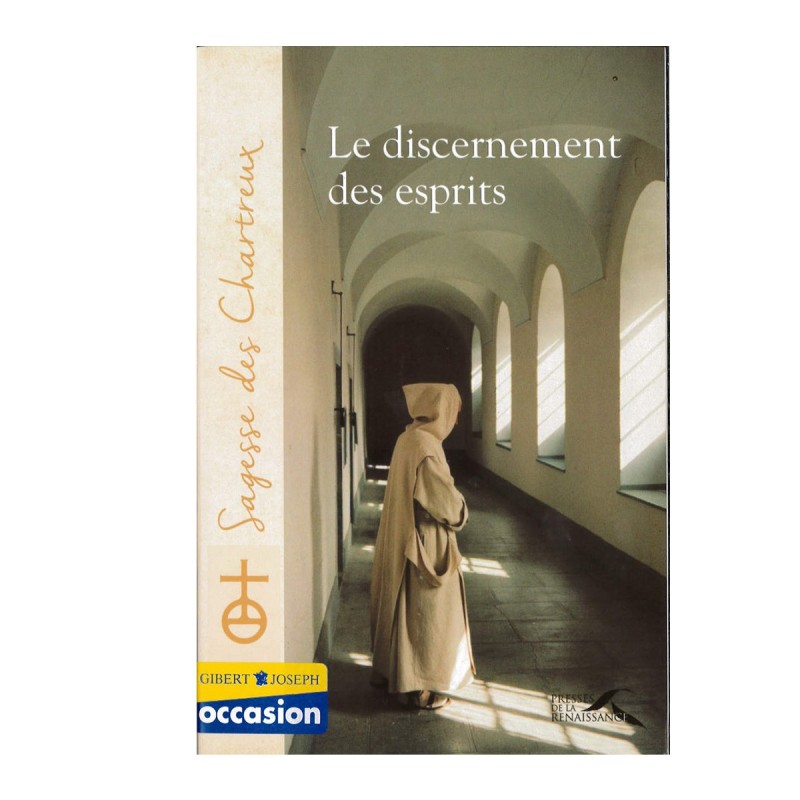 Le discernement des esprits - sagesse des Chartreux (Occasion) | LIVRE