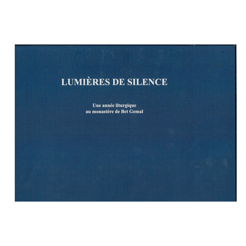 Lumières de silence - une année lithurgique au monastère de Bet Gemal (Occasion) | LIVRE
