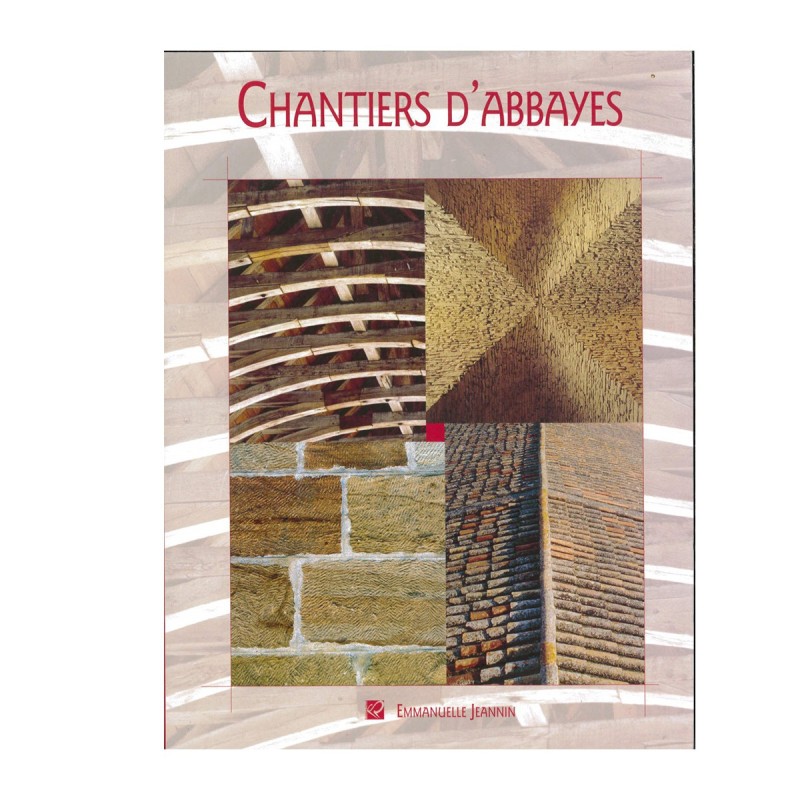 Chantiers d'Abbayes (ed. juillet 2008) | LIVRE