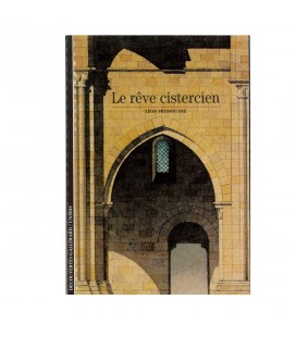Le rêve cistercien - Léon Pressouyre